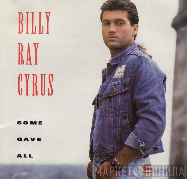  Billy Ray Cyrus  - Some Gave All