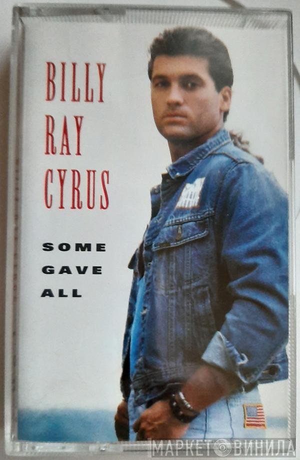  Billy Ray Cyrus  - Some Gave All