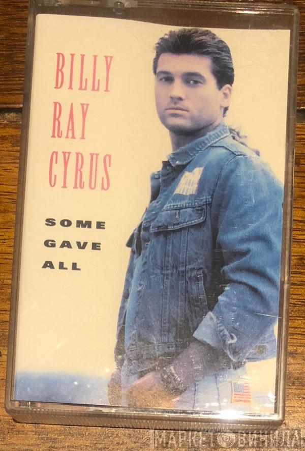  Billy Ray Cyrus  - Some Gave All