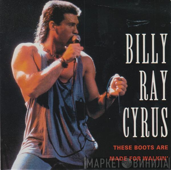 Billy Ray Cyrus - These Boots Are Made For Walking'