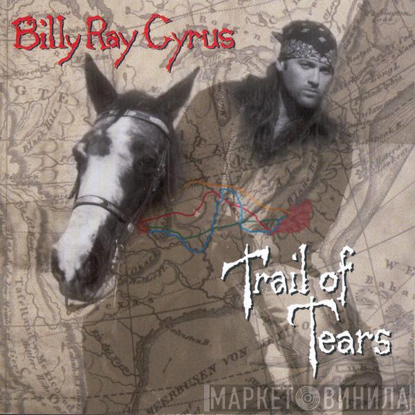 Billy Ray Cyrus - Trail Of Tears