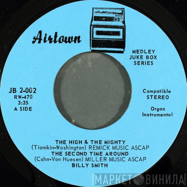 Billy Smith  - The High & The Mighty / The Second Time Around