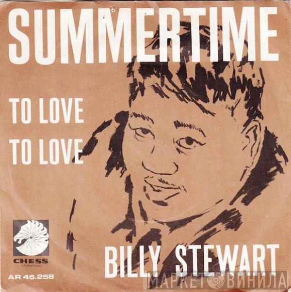 Billy Stewart - Summertime / To Love To Love