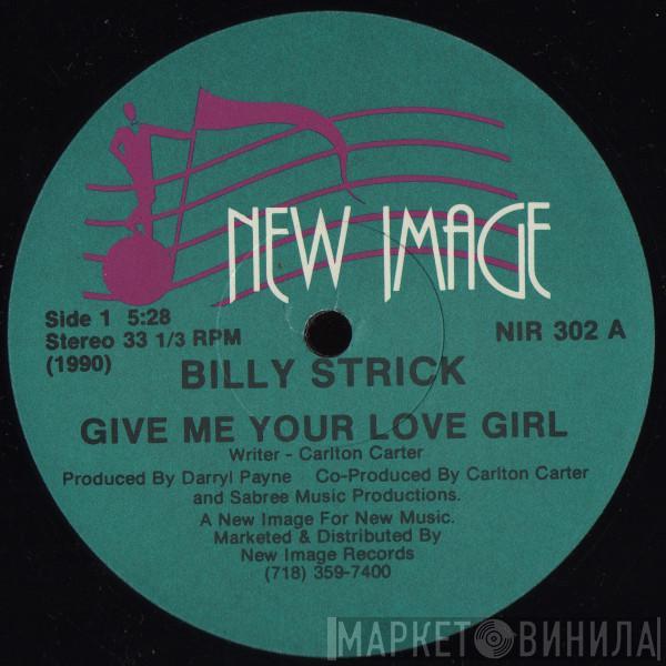 Billy Strick - Give Me Your Love Girl