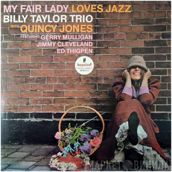 Billy Taylor Trio, Quincy Jones - My Fair Lady Loves Jazz