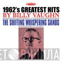 Billy Vaughn - 1962's Greatest Hits / The Shifting Whispering Sands