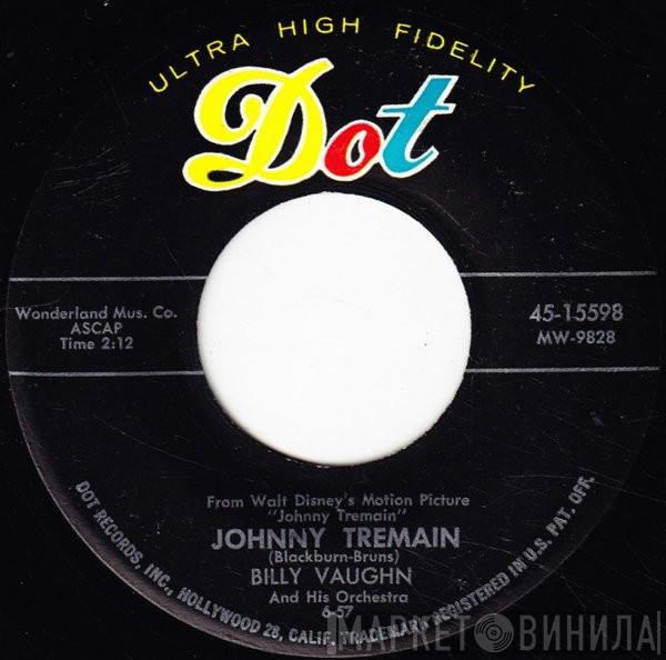  Billy Vaughn And His Orchestra  - Johnny Tremain / Naughty Annetta