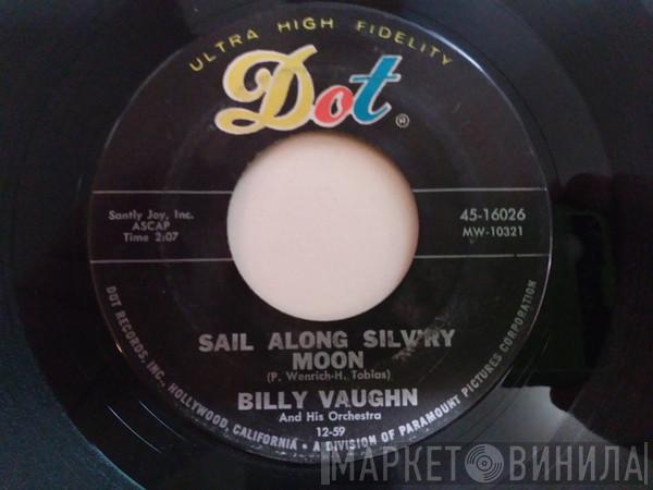  Billy Vaughn And His Orchestra  - Sail Along Silv'ry Moon / Melody Of Love