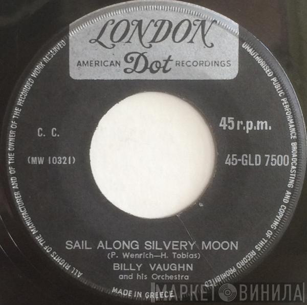  Billy Vaughn And His Orchestra  - Sail Along Silvery Moon / Raunchy