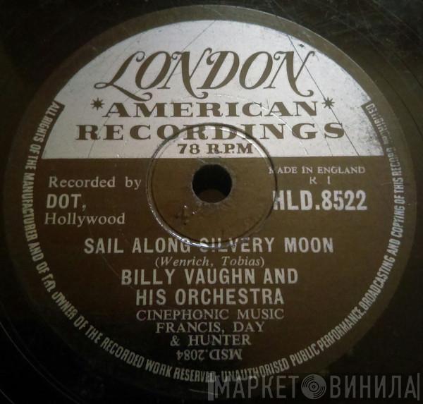  Billy Vaughn And His Orchestra  - Sail Along Silvery Moon / Raunchy