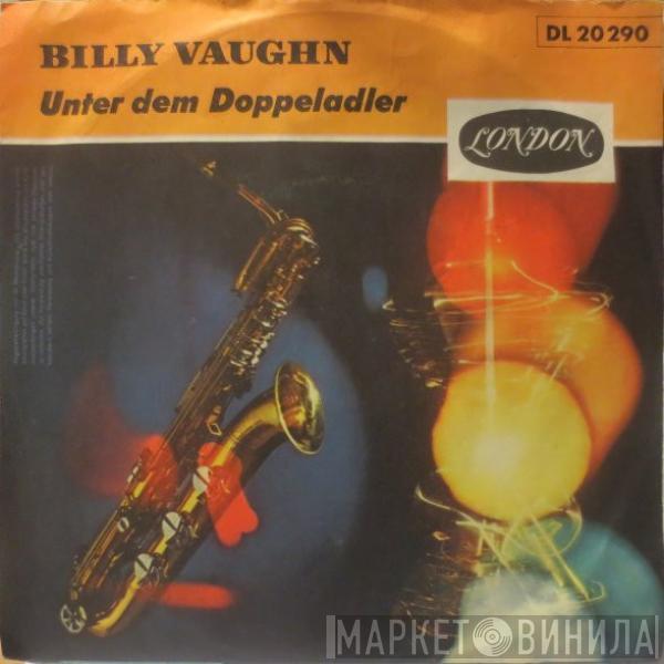  Billy Vaughn And His Orchestra  - Unter Dem Doppeladler / Auf Wiederseh'n