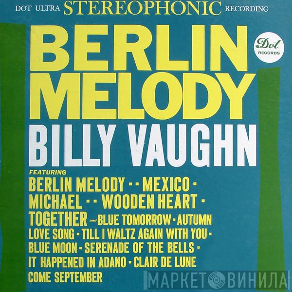  Billy Vaughn And His Orchestra  - Berlin Melody