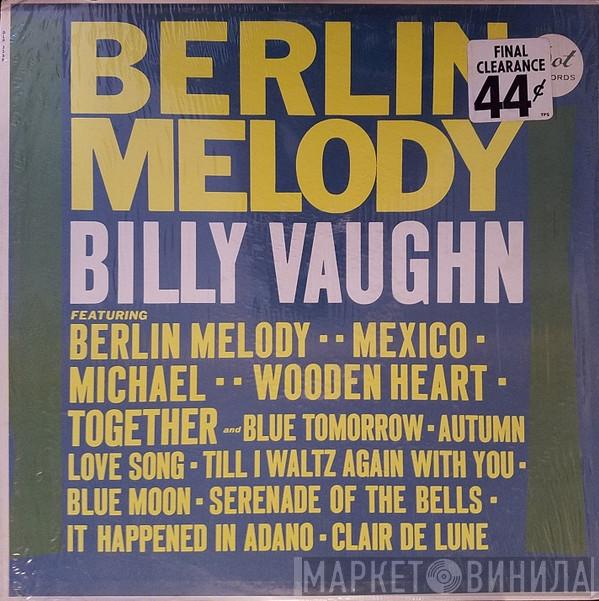  Billy Vaughn And His Orchestra  - Berlin Melody