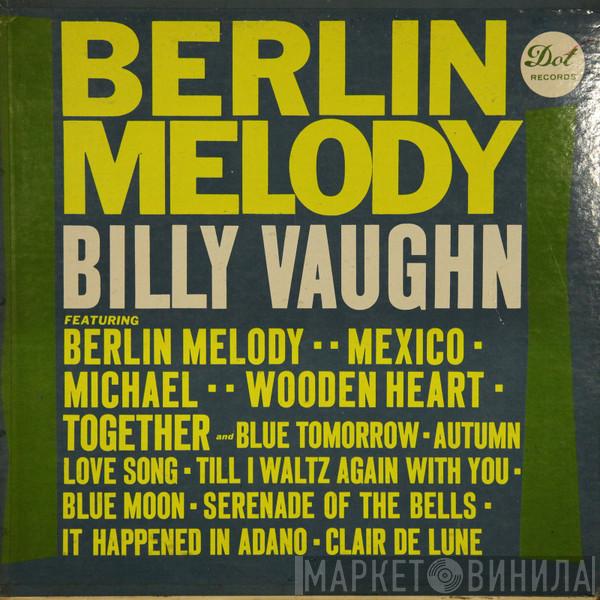  Billy Vaughn And His Orchestra  - Berlin Melody