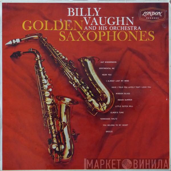  Billy Vaughn And His Orchestra  - Golden Saxophones