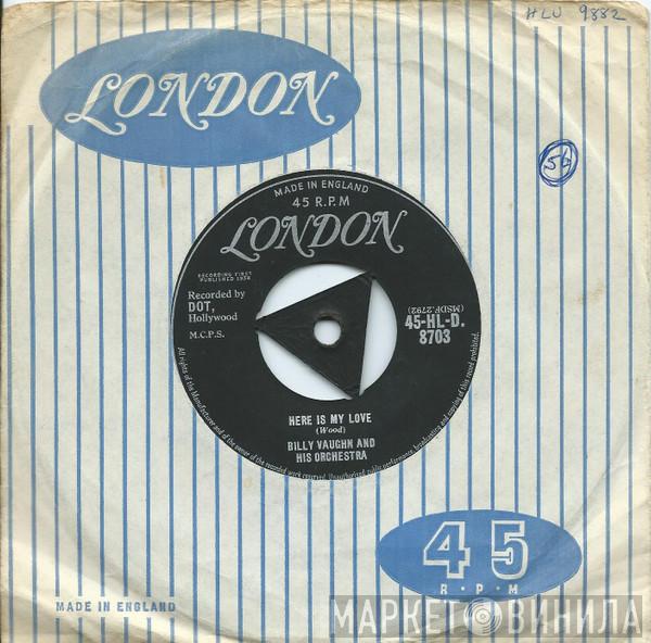 Billy Vaughn And His Orchestra - Here Is My Love