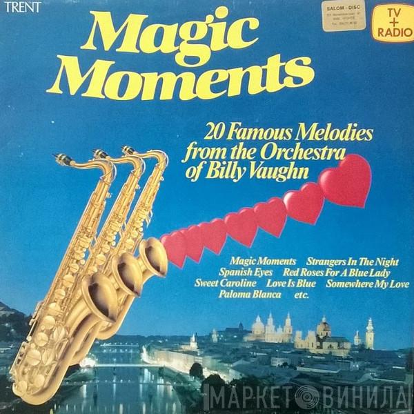  Billy Vaughn And His Orchestra  - Magic Moments