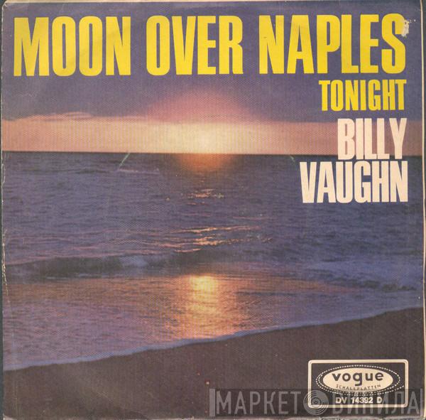  Billy Vaughn And His Orchestra  - Moon Over Naples