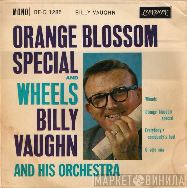  Billy Vaughn And His Orchestra  - Orange Blossom Special And Wheels