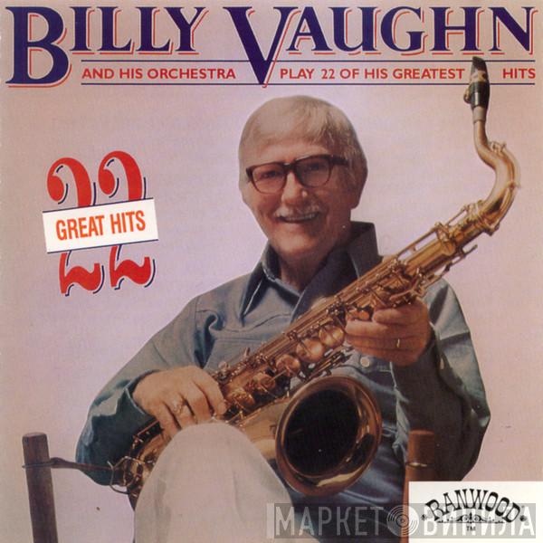  Billy Vaughn And His Orchestra  - Play 22 Of His Greatest Hits