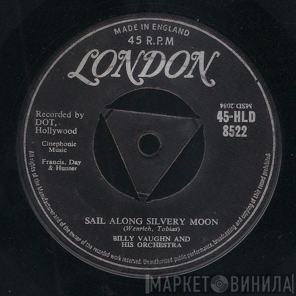 Billy Vaughn And His Orchestra - Sail Along Silvery Moon / Raunchy