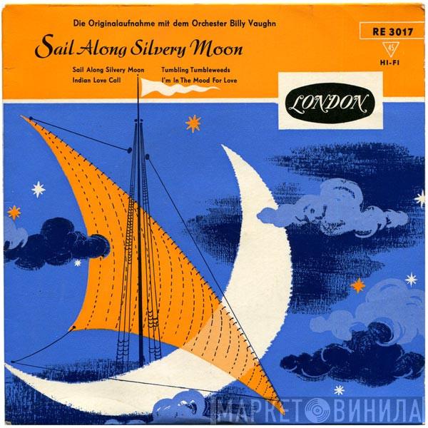  Billy Vaughn And His Orchestra  - Sail Along Silvery Moon