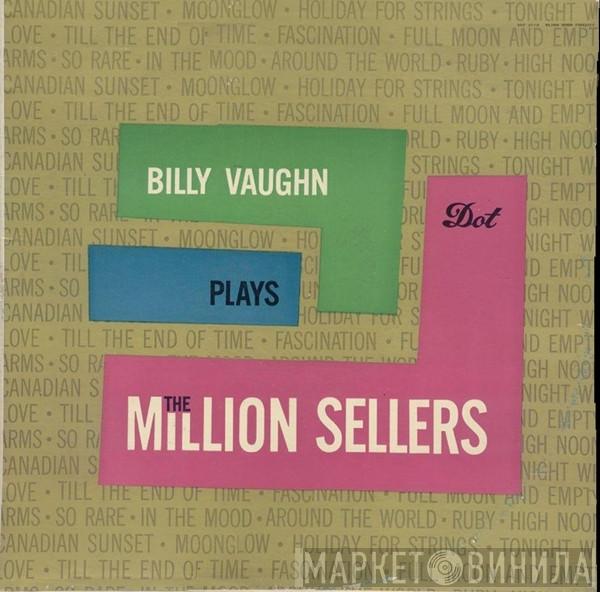  Billy Vaughn  - Billy Vaughn Plays The Million Sellers