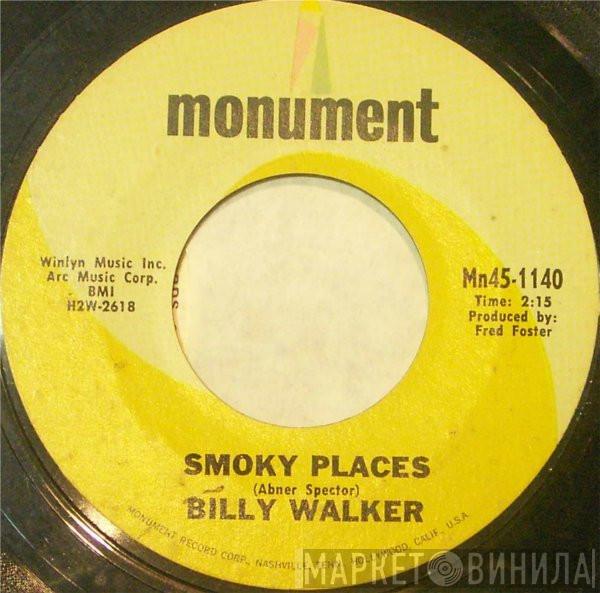 Billy Walker  - Smoky Places / Elusive Butterfly