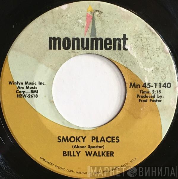 Billy Walker - Smoky Places / Elusive Butterfly