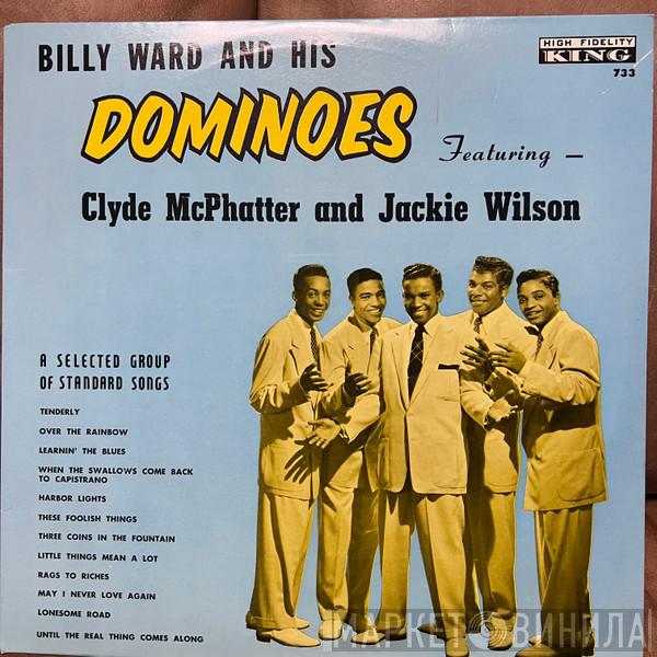 Billy Ward And His Dominoes - Billy Ward And His Dominoes Featuring Clyde McPhatter And Jackie Wilson
