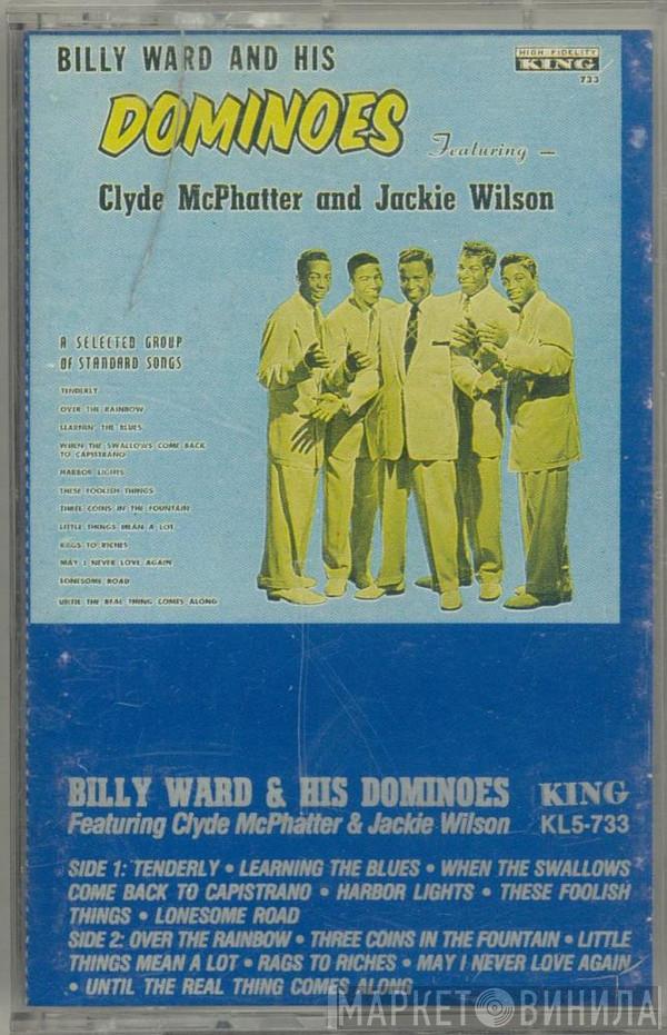  Billy Ward And His Dominoes  - Billy Ward And His Dominoes Featuring Clyde McPhatter And Jackie Wilson
