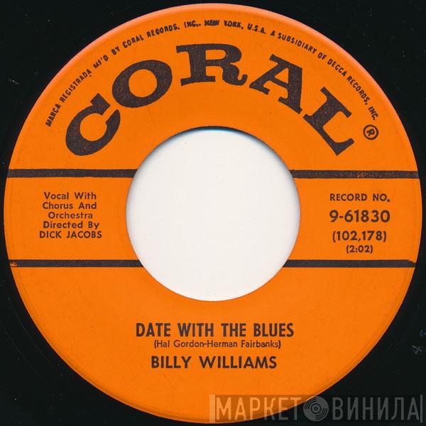 Billy Williams  - Date With The Blues / I'm Gonna Sit Right Down And Write Myself A Letter