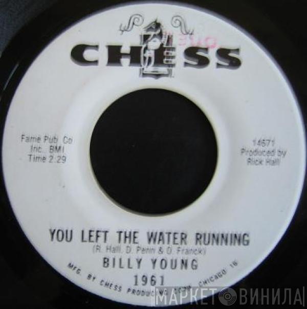 Billy Young  - You Left The Water Running / Have Pity On Me