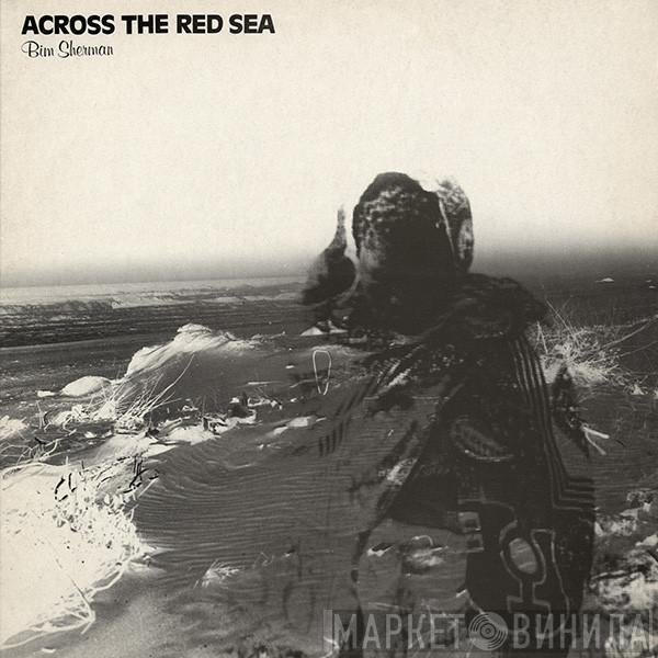  Bim Sherman  - Across The Red Sea