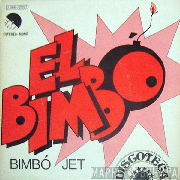 Bimbo Jet - El Bimbó