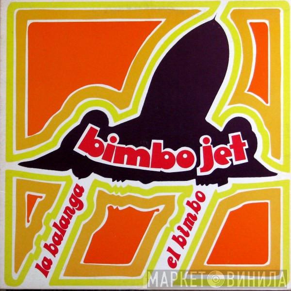  - Bimbo Jet
