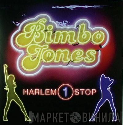 Bimbo Jones - Harlem 1 Stop