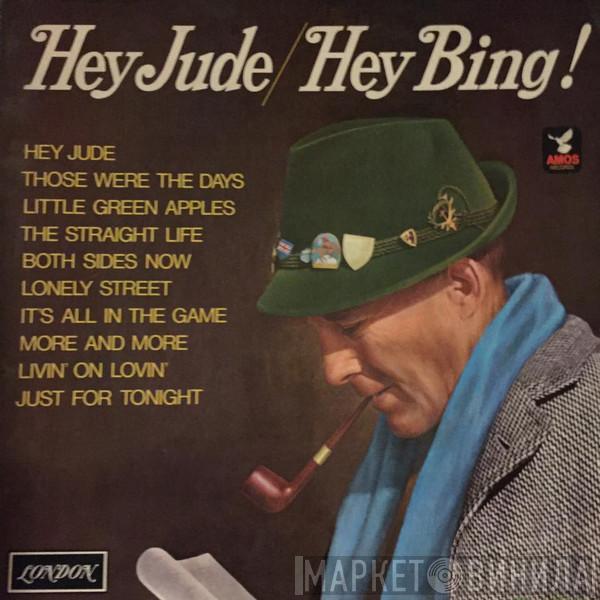 Bing Crosby, Jimmy Bowen Orchestra & Chorus - Hey Jude / Hey Bing!