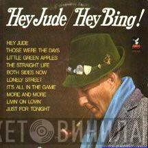 Bing Crosby, Jimmy Bowen Orchestra & Chorus - Hey Jude / Hey Bing!