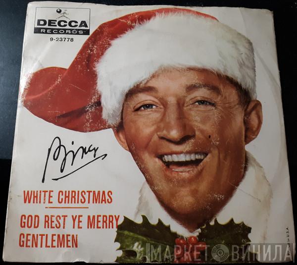  Bing Crosby  - White Christmas / God Rest Ye Merry Gentlemen