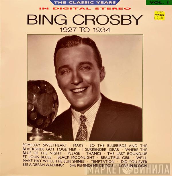 Bing Crosby - 1927 To 1934