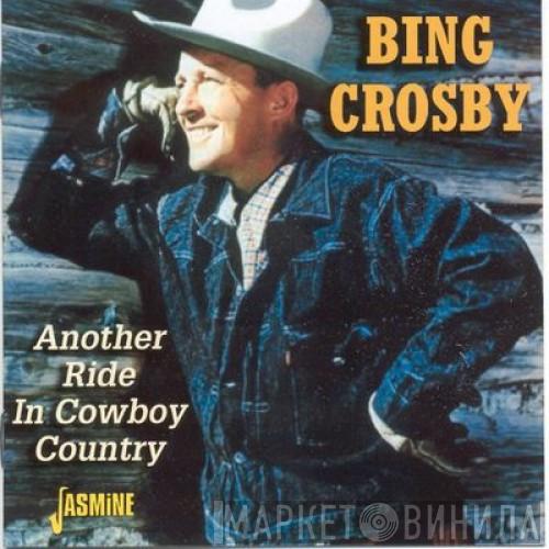 Bing Crosby - Another Ride In Cowboy Country