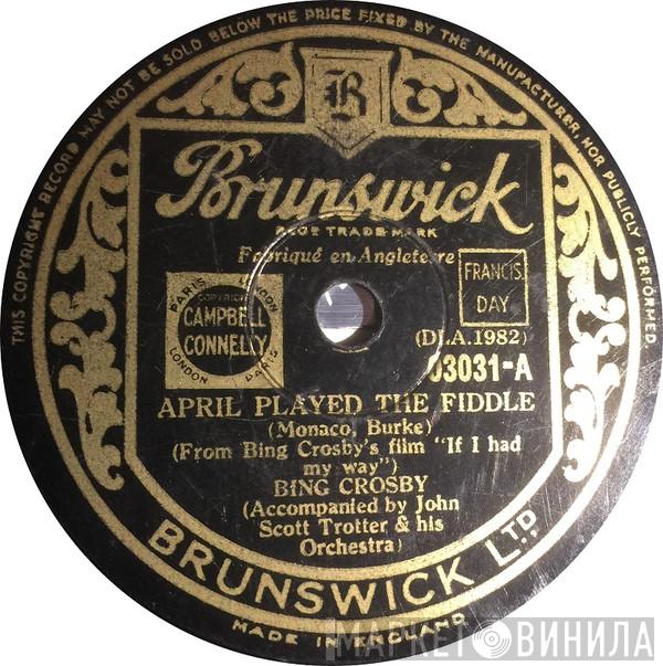 Bing Crosby - April Played The Fiddle / I Haven't Time To Be A Millionaire