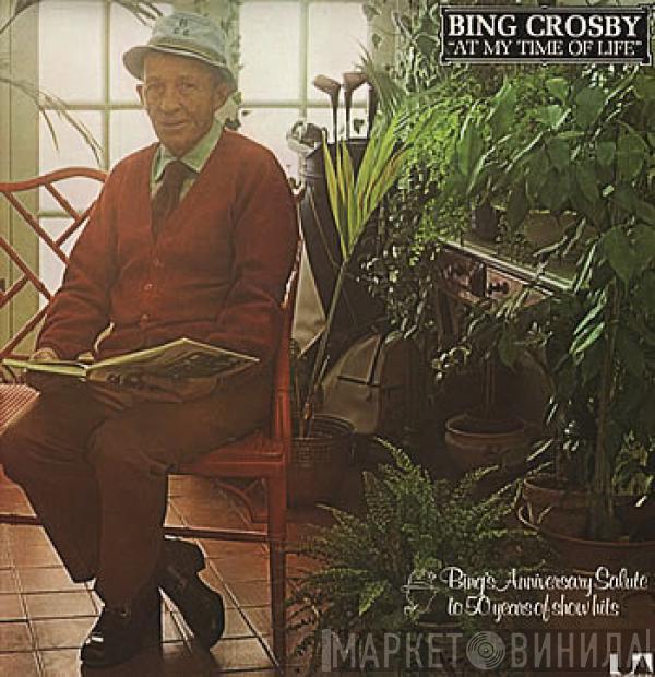 Bing Crosby - At My Time Of Life