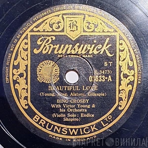 Bing Crosby - Beautiful Love / We'll Gather The Lilacs