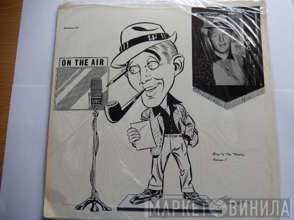 Bing Crosby - Bing In The Thirties Volume 7
