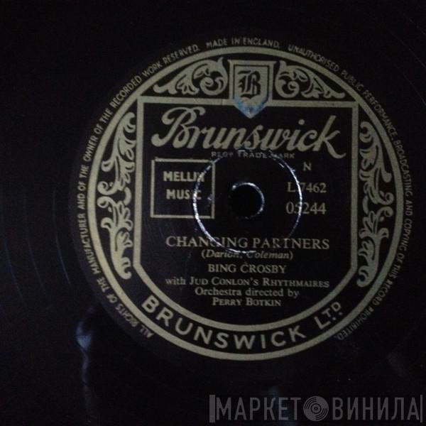 Bing Crosby - Changing Partners / Y'All Come