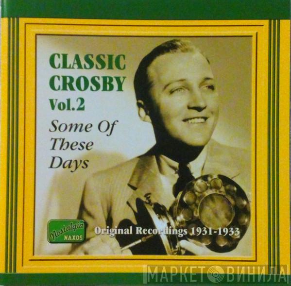 Bing Crosby - Classic Crosby Vol. 2