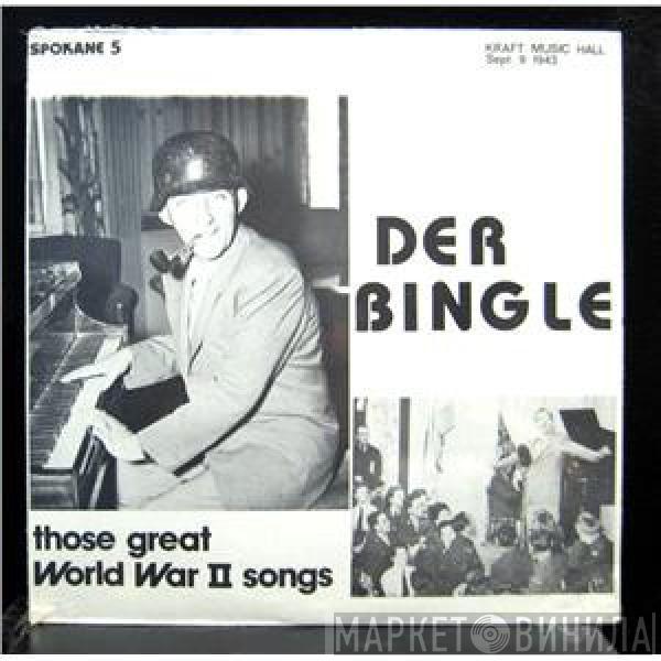 Bing Crosby - Der Bingle: Those Great World War II Songs