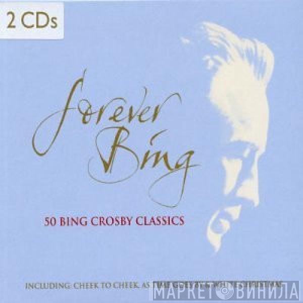 Bing Crosby - Forever Bing